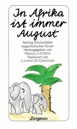 D'Orta, In Afrika ist immer August.