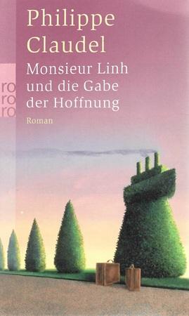 Claudel, Monsieur Linh und die Gabe der Hoffnung.