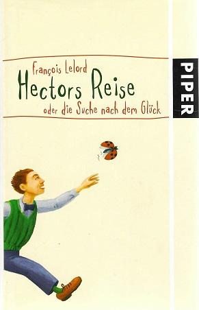 Lelord, Hectors Reise oder die Suche nach dem Glück.