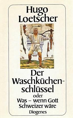 Loetscher, Der Waschküchenschlüssel.