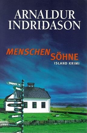Indriðason, Menschensöhne.
