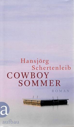 Schertenleib, Cowboysommer.