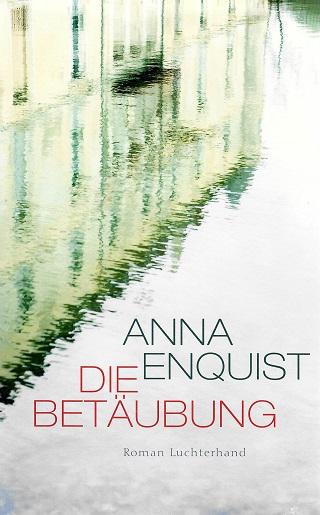 Enquist, Die Betäubung.