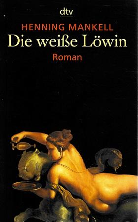 Mankell, Die weisse Löwin.