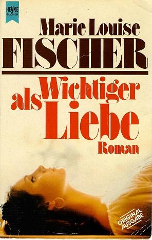 Fischer, Wichtiger als Liebe.