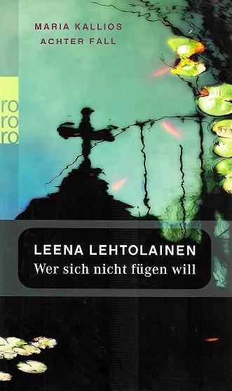 Lehtolainen, Wer sich nicht fügen will.