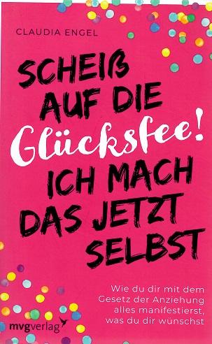 Engel, Scheiß auf die Glücksfee! Ich mach das jetzt selbst.