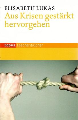Lukas, Aus Krisen gestärkt hervorgehen.