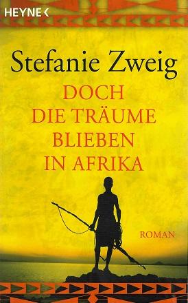 Zweig, Doch die Träume blieben in Afrika.