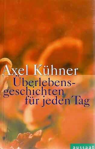 Kühner, Überlebensgeschichten für jeden Tag.