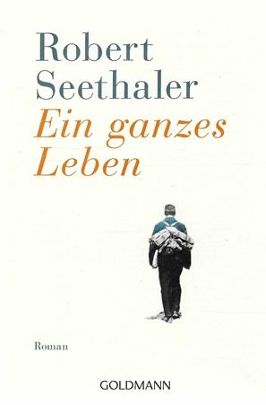Seethaler, Ein ganzes Leben.