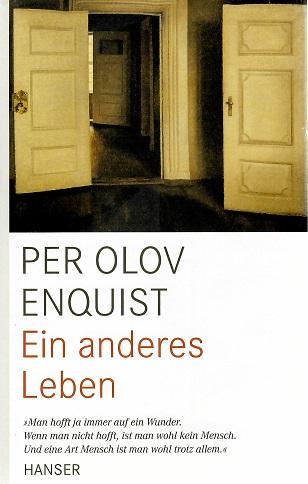 Enquist, Ein anderes Leben.