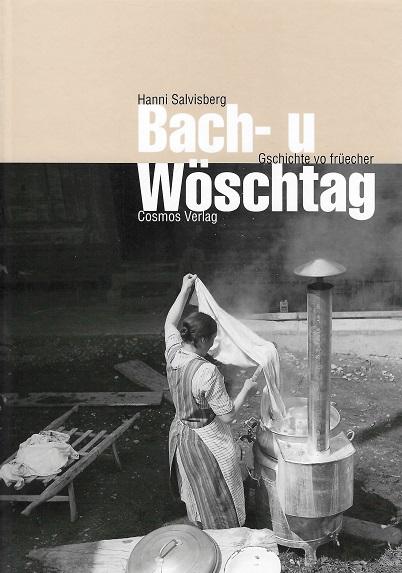 Salvisberg, Bach- u Wöschtag.
