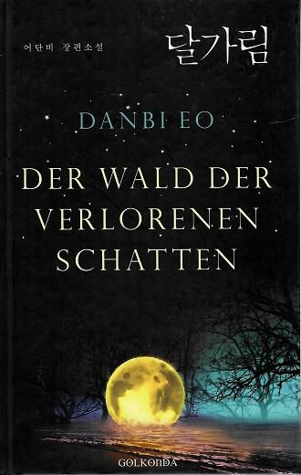 Eo, Der Wald der verlorenen Schatten.