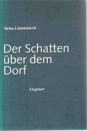 Camenisch, Der Schatten über dem Dorf.
