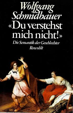 Schmidbauer, Du verstehst mich nicht.