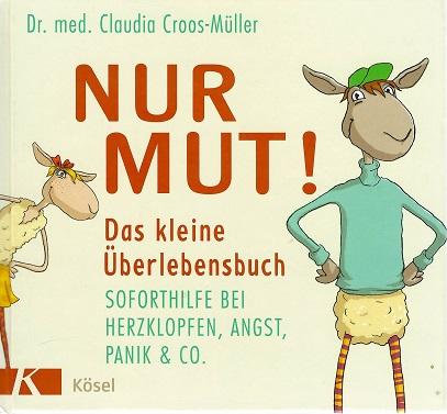 Croos-Müller, Nur Mut.