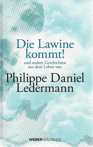 Ledermann, Die Lawine kommt!