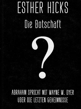 Hicks, Die Botschaft.