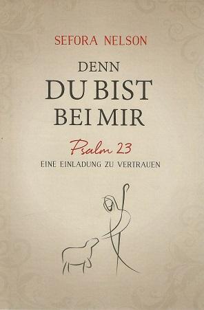 Nelson, Denn du bist bei mir.