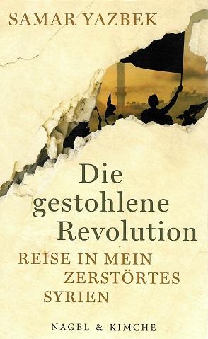 Yazbek, Die gestohlene Revolution.
