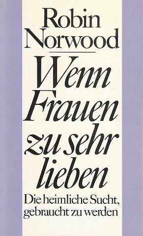 Norwood, Wenn Frauen zu sehr lieben.