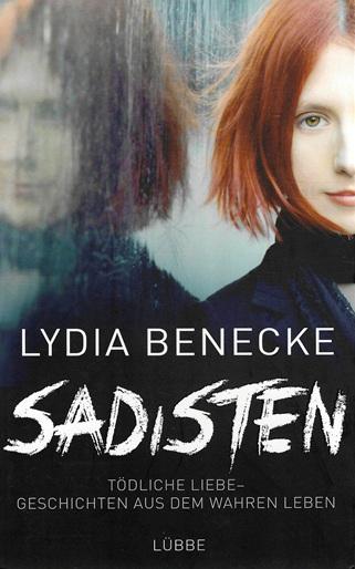 Benecke, Sadisten.