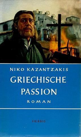Kazantzakis, Griechische Passion.