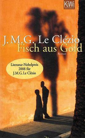 Le Clézio, Fisch aus Gold.