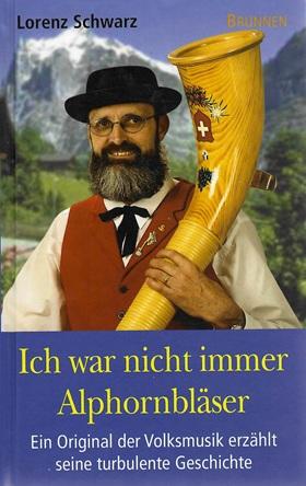 Schwarz, Ich war nicht immer Alphornbläser.
