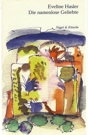 Hasler, Die namenlose Geliebte.