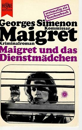 Simenon, Maigret und das Dienstmädchen.