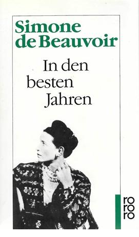 De Beauvoir, In den besten Jahren.