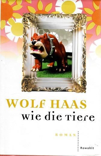 Haas, Wie die Tiere.