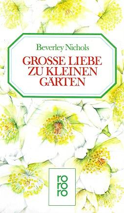 Nichols, Grosse Liebe zu kleinen Gärten.