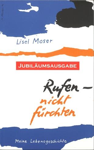 Moser, Rufen- nicht fürchten.