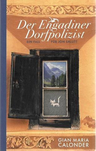 Calonder, Der Engadiner Dorfpolizist.