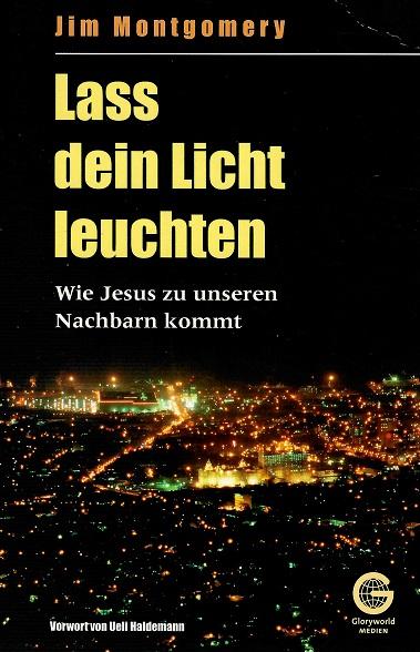 Montgomery, Lass dein Licht leuchten.