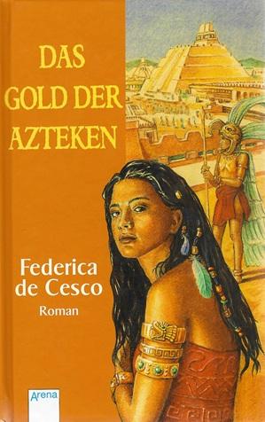 De Cesco, Das Gold der Azteken.