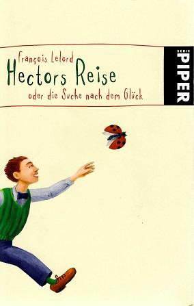 Lelord, Hectors Reise oder die Suche nach dem Glück.