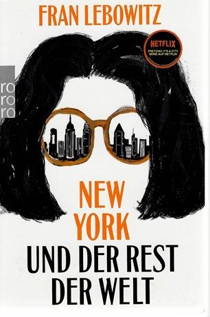 Lebowitz, New York und der Rest der Welt.