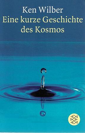 Wilber, Eine kurze Geschichte des Kosmos.