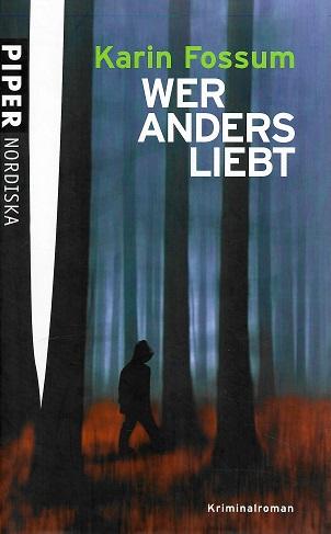 Fossum, Wer anders liebt.