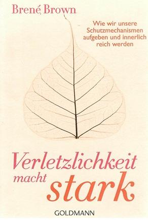 Brown, Verletzlichkeit macht stark.