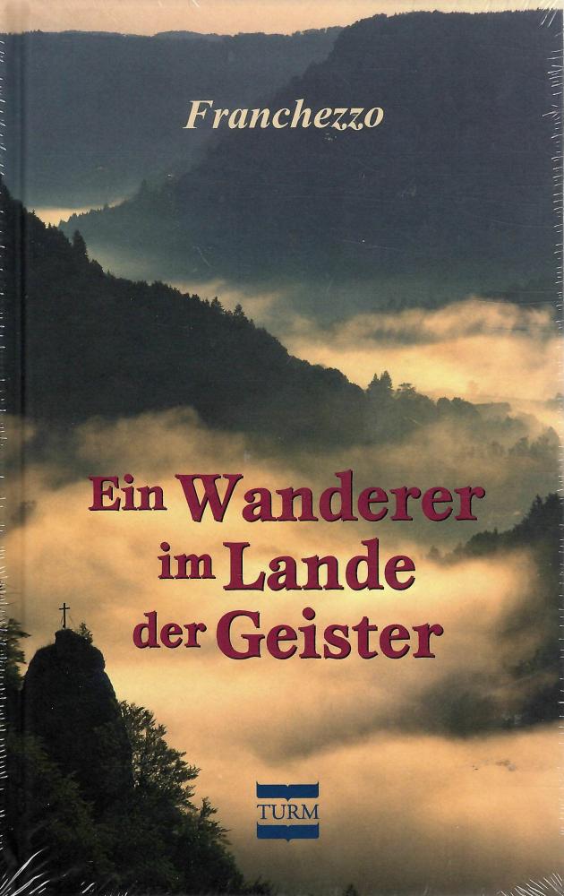 Franchezzo, Ein Wanderer im Lande der Geister.