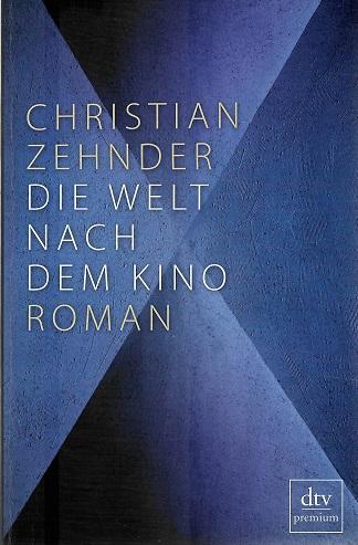Zehnder, Die Welt nach dem Kino.
