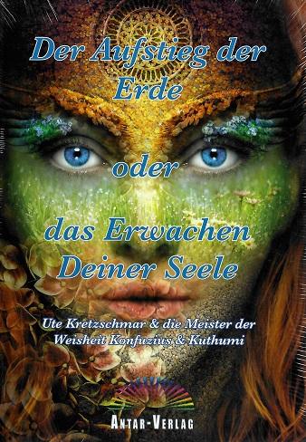 Kretzschmar, Der Aufstieg der Erde oder das Erwachen Deiner Seele.