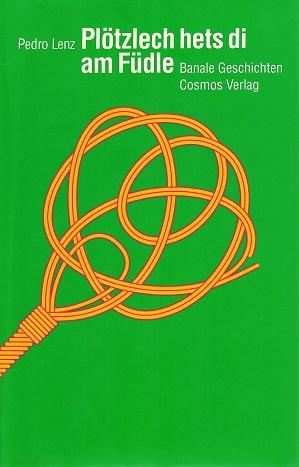 Lenz, Plötzlech hets di am Füdle.