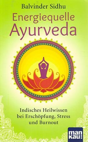 Sidhu, Energiequelle Ayurveda.
