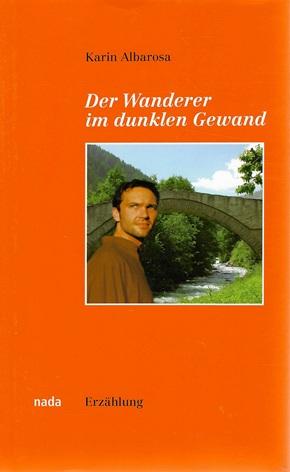 Albarosa, Der Wanderer im dunklen Gewand.
